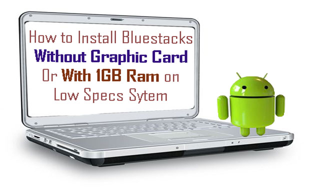 bluestacks for windows 7 32 bit 1gb ram free download